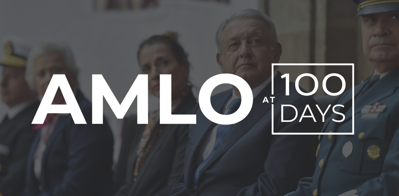 Andrés Manuel López Obrador’s First 100 Days: Missteps and Hyperbole