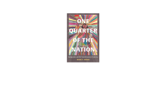 One Quarter of the Nation: Immigration and the Transformation of America