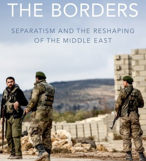 Break all the Borders: Separatism and the Reshaping of the Middle East