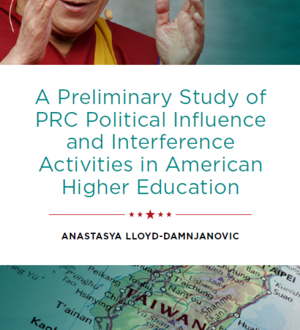 A Preliminary Study of PRC Political Influence and Interference Activities in American Higher Education