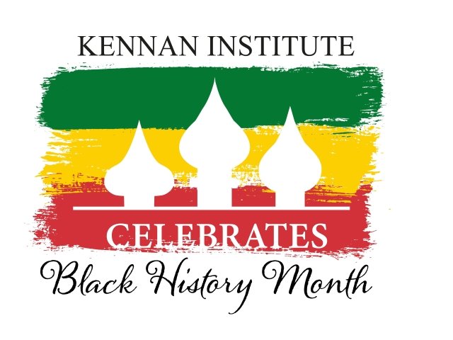 The Kennan Institute Celebrates Black History Month 2020