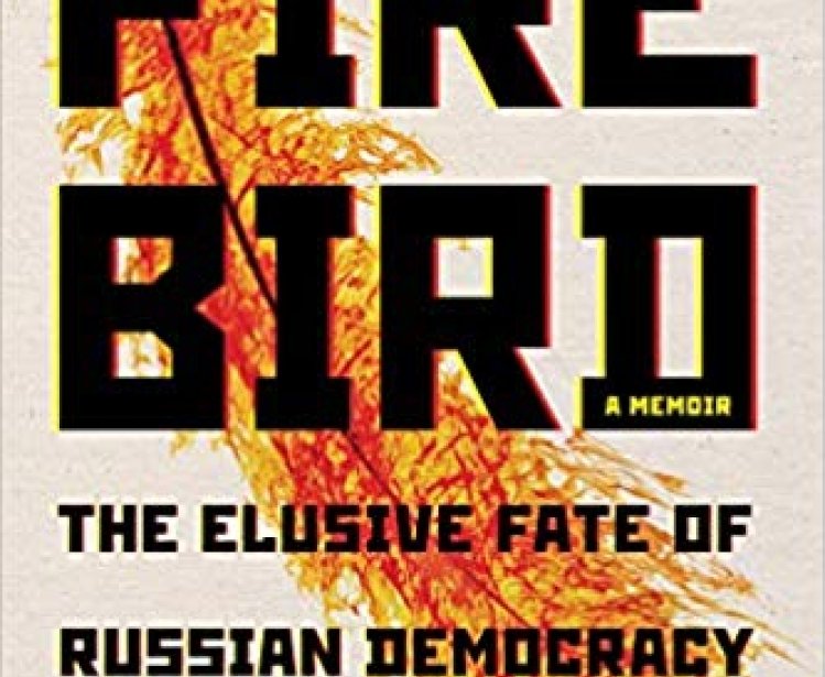 Firebird: The Elusive Fate of Russian Democracy