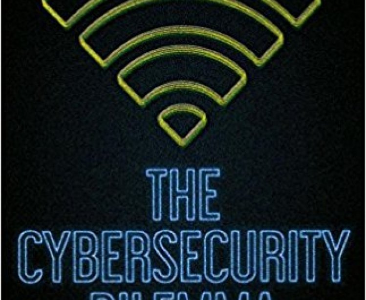 The Cybersecurity Dilemma: Hacking, Trust and Fear Between Nations