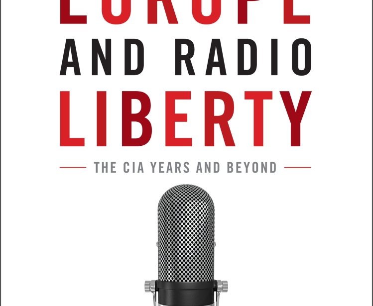 Radio Free Europe and Radio Liberty: The CIA Years and Beyond by A. Ross Johnson